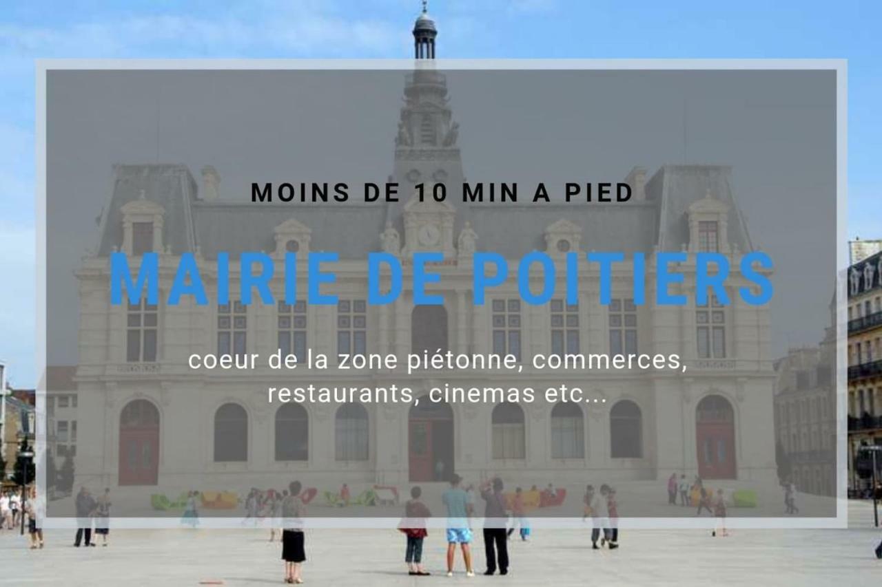 Sejourpoitiers ★ Appartement Lumineux ★ 1 Chambre Separee ★ 300M De La Gare Et Acces Direct Au Coeur Historique Экстерьер фото